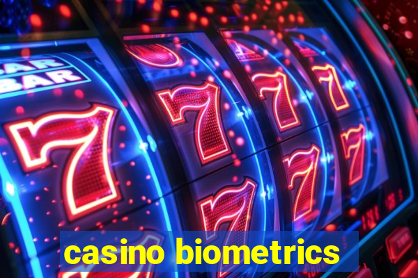 casino biometrics