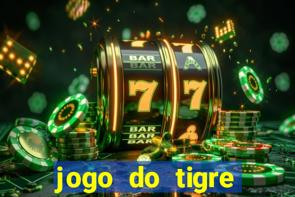 jogo do tigre super mega ganho