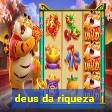 deus da riqueza