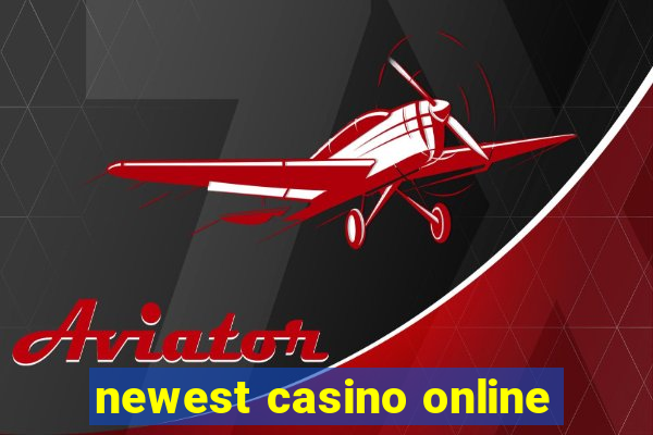 newest casino online