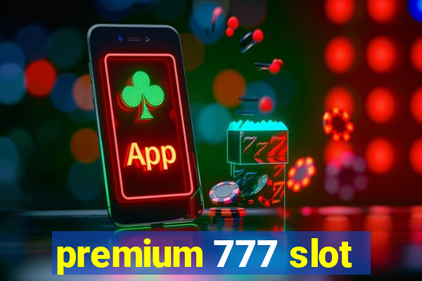 premium 777 slot