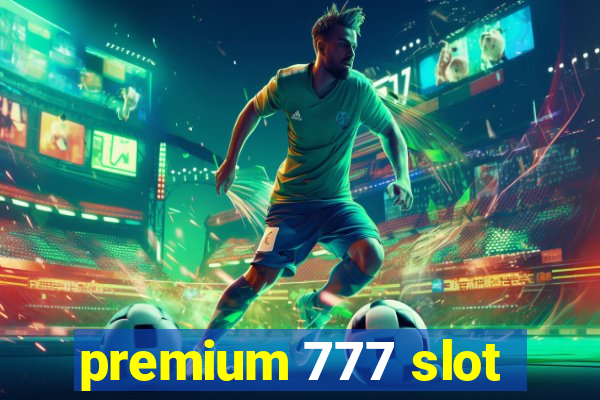 premium 777 slot