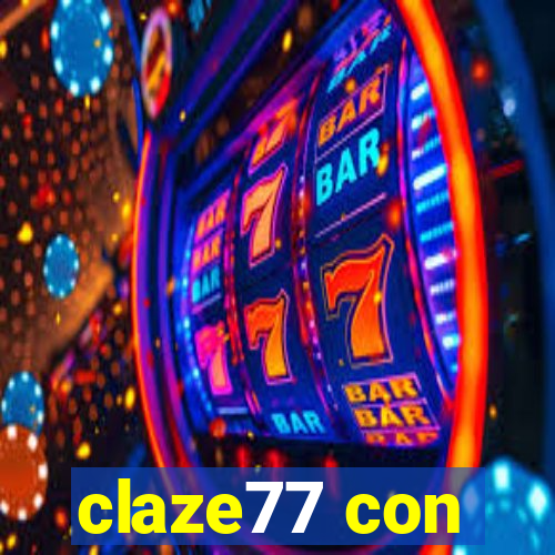 claze77 con