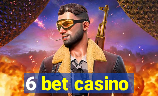 6 bet casino