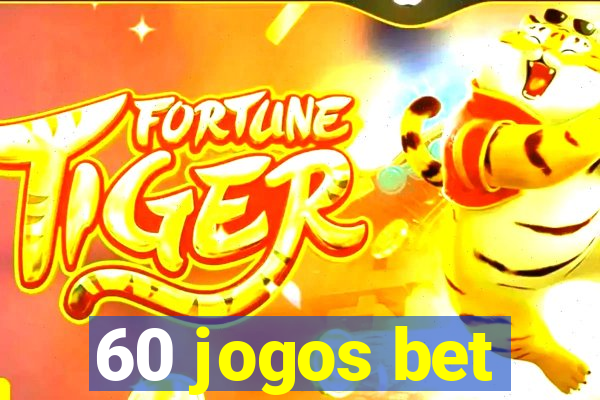 60 jogos bet