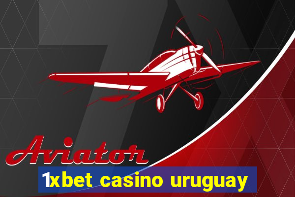 1xbet casino uruguay