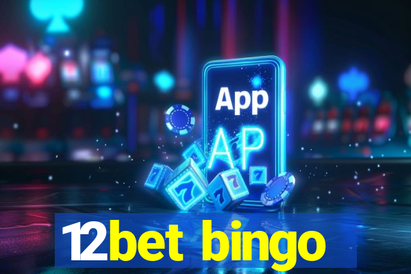 12bet bingo