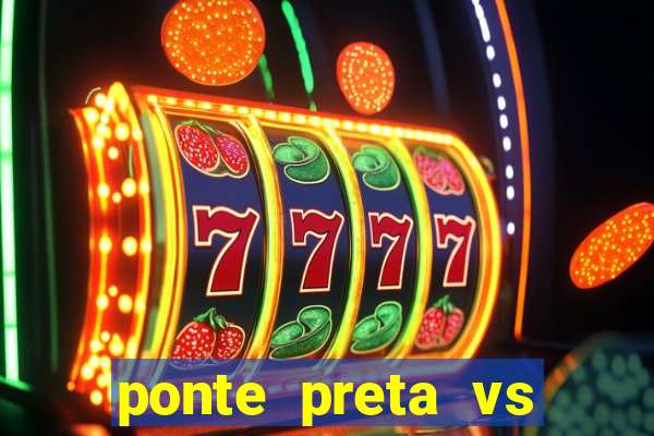 ponte preta vs vila nova