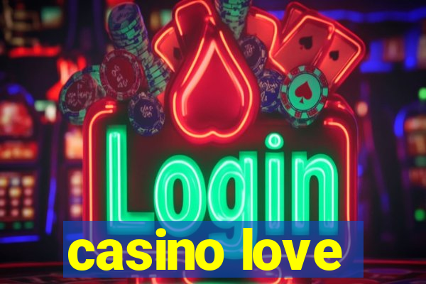 casino love