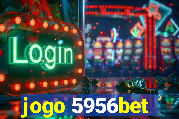 jogo 5956bet