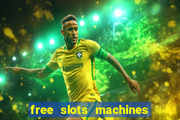 free slots machines with bonuses