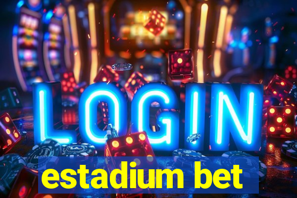 estadium bet