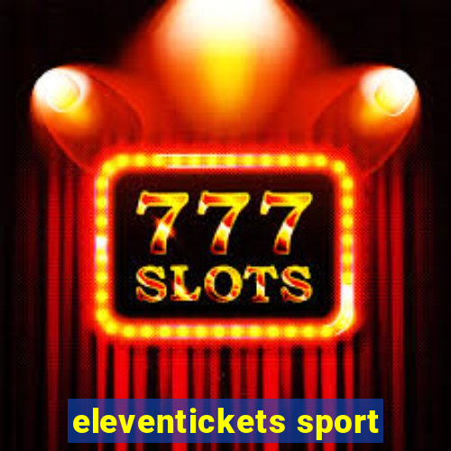 eleventickets sport