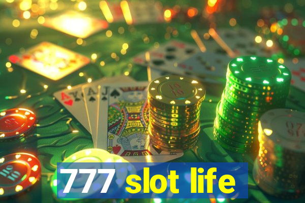 777 slot life