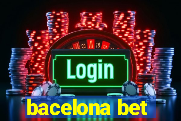 bacelona bet