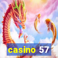 casino 57