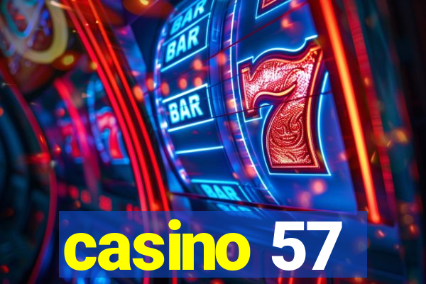 casino 57