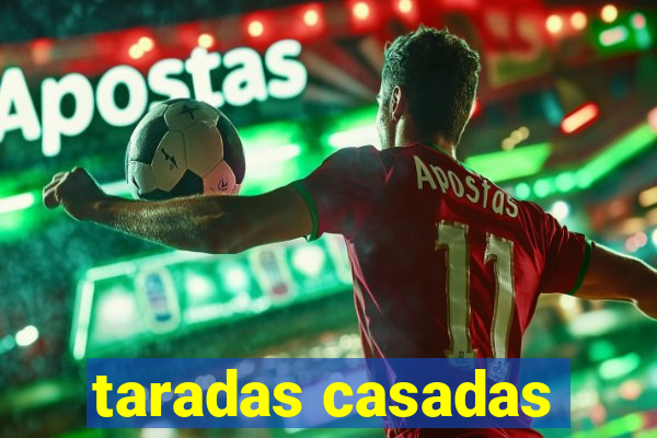 taradas casadas