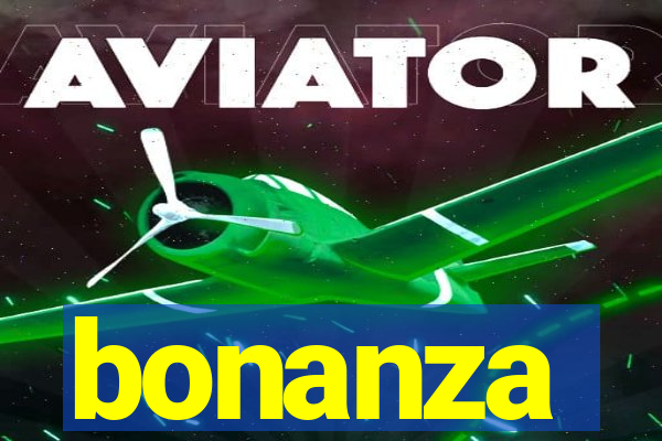 bonanza