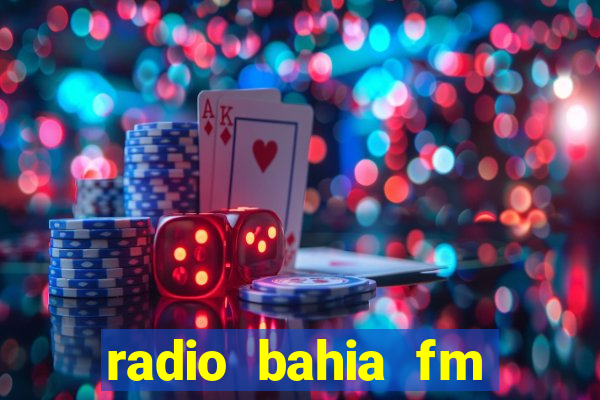 radio bahia fm 88.7 ao vivo ouvir