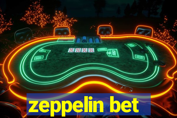 zeppelin bet