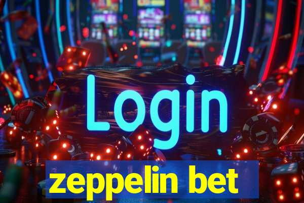 zeppelin bet