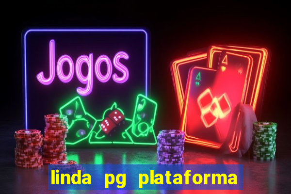 linda pg plataforma de jogos