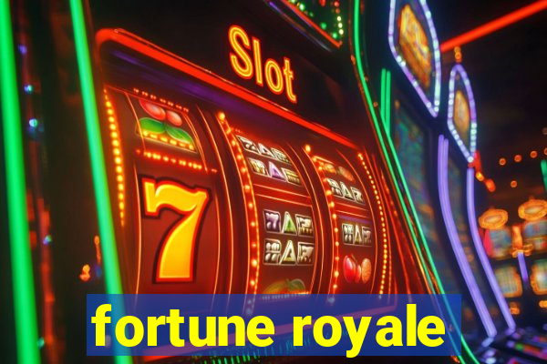 fortune royale