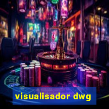 visualisador dwg