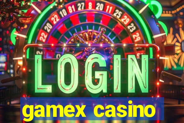 gamex casino