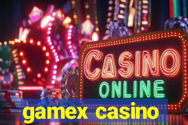 gamex casino