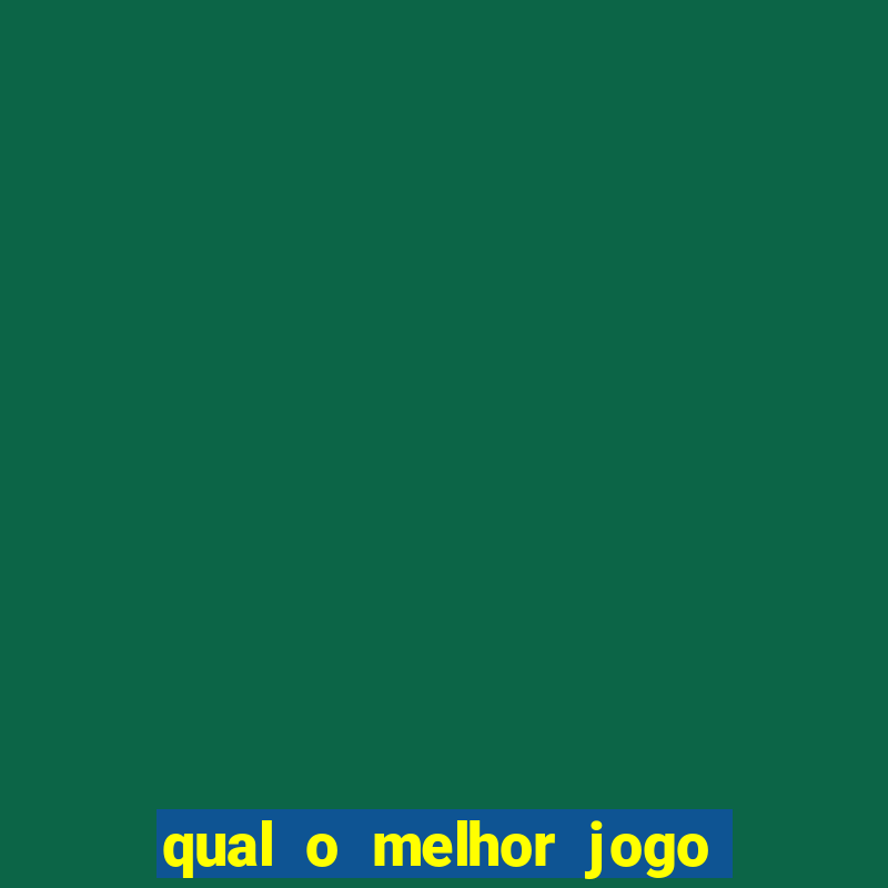 qual o melhor jogo do tigrinho para jogar