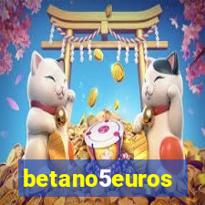 betano5euros