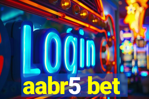 aabr5 bet