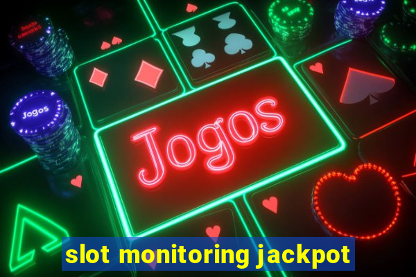 slot monitoring jackpot