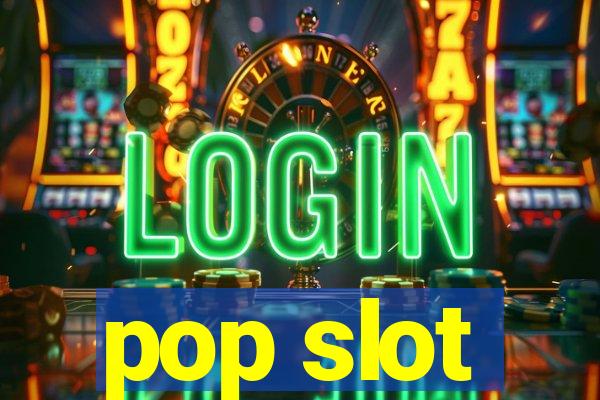 pop slot