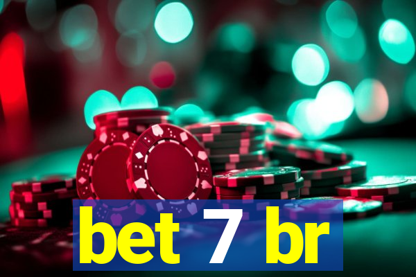 bet 7 br