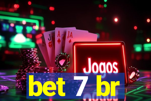 bet 7 br