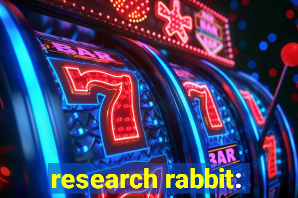 research rabbit: