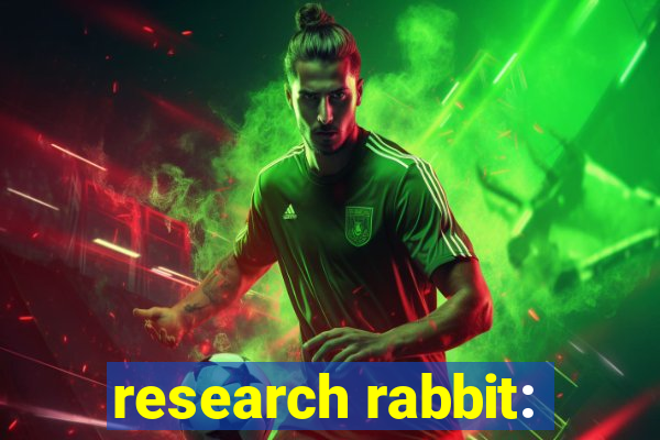 research rabbit: