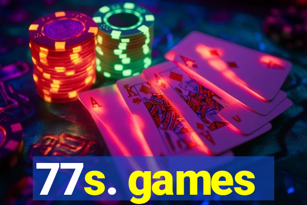 77s. games