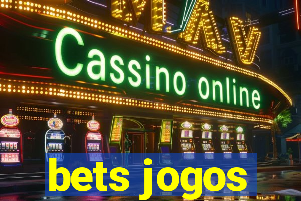 bets jogos