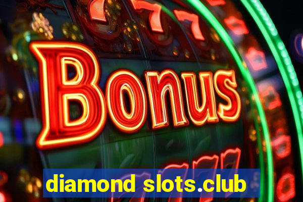 diamond slots.club