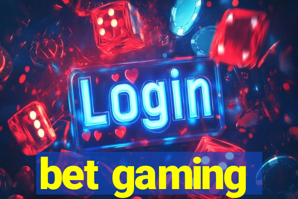 bet gaming