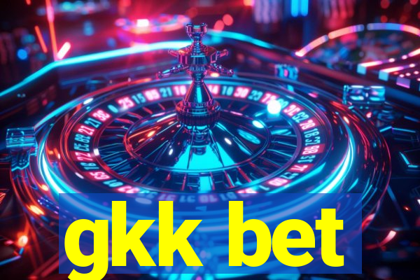 gkk bet