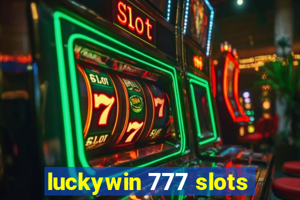 luckywin 777 slots