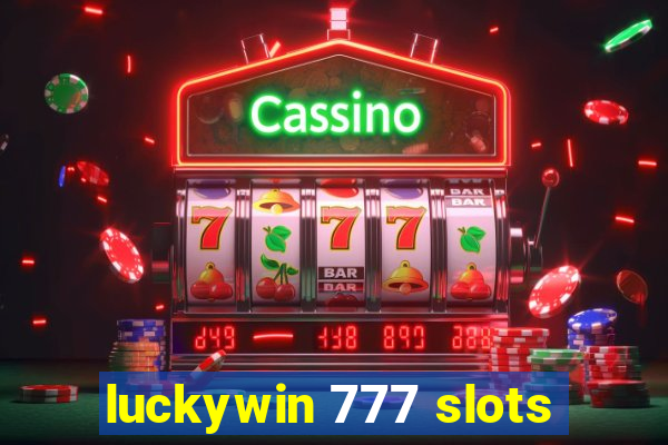 luckywin 777 slots