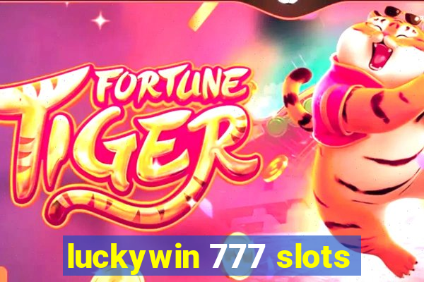 luckywin 777 slots