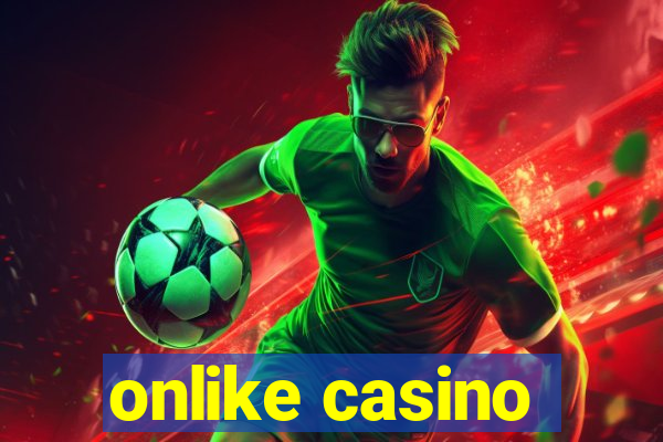 onlike casino