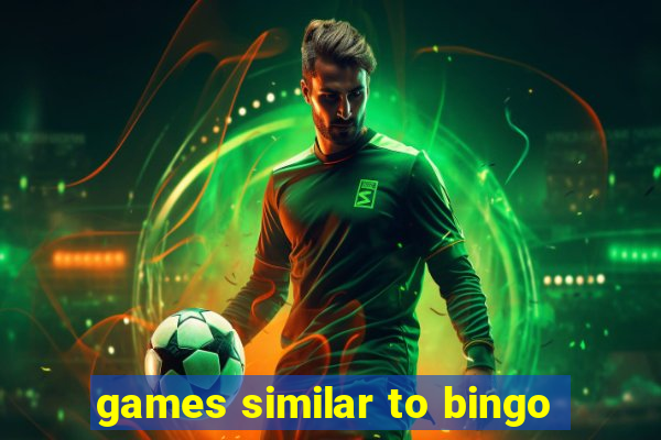 games similar to bingo